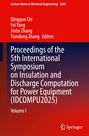 Proceedings of the 5th International Symposium on Insulation and Discharge Computation for Power Equipment (IDCOMPU2025), Buch
