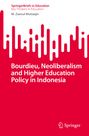 M. Zaenul Muttaqin: Bourdieu, Neoliberalism and Higher Education Policy in Indonesia, Buch