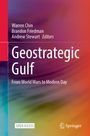 "Geostrategic Gulf: From World Wars to Modern Day", herausgegeben von Warren Chin, Brandon Friedman, Andrew Stewart.