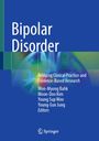 Titel: Bipolar Disorder. Untertitel: Bridging Clinical Practice and Evidence-Based Research. Herausgeber: Won-Myong Bahk u.a.