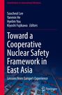Buchtitel in Weiß: "Toward a Cooperative Nuclear Safety Framework in East Asia". Untertitel: "Lessons from Europe’s Experience".