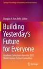 Building Yesterday's Future for Everyone, Buch