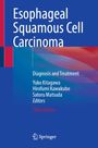 "Esophageal Squamous Cell Carcinoma: Diagnosis and Treatment. Editors: Yuko Kitagawa, Hirofumi Kawakubo, Satoru Matsuda. Third Edition." Oben blau, unten rot. Springer-Logo.