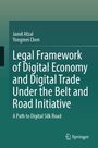 "Jamil Afzal, Yongmei Chen, Legal Framework of Digital Economy and Digital Trade Under the Belt and Road Initiative."