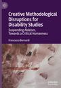 Titel: Creative Methodological Disruptions for Disability Studies. Name: Francesca Bernardi. Kunstwerk mit abstrakten Pinselstrichen.