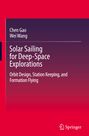 Titel: Solar Sailing for Deep-Space Explorations: Orbit Design, Station Keeping, and Formation Flying. Autoren: Chen Gao, Wei Wang. Logo unten.