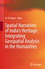 M. B. Rajani Editor; Titel: Spatial Narratives of India's Heritage; Hintergrund in warmen Rot- und Orangetönen. Springer-Logo.
