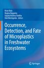 Occurrence, Detection, and Fate of Microplastics in Freshwater Ecosystems, Buch