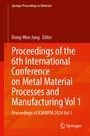 : Proceedings of the 6th International Conference on Metal Material Processes and Manufacturing Vol 1, Buch