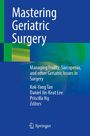 : Mastering Geriatric Surgery, Buch
