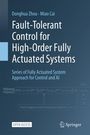 Donghua Zhou: Fault-Tolerant Control for High-Order Fully Actuated Systems, Buch
