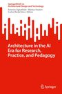 : Architecture in the AI Era for Research, Practice, and Pedagogy, Buch