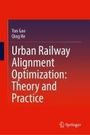 Yan Gao: Urban Railway Alignment Optimization: Theory and Practice, Buch