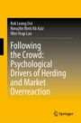 Kok Loang Ooi: Following the Crowd: Psychological Drivers of Herding and Market Overreaction, Buch