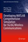 Phuong T. Tran: Developing MATLAB Comprehensive Simulation for 5G/6G Wireless Communications, Buch
