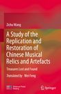Titel: A Study of the Replication and Restoration of Chinese Musical Relics and Artefacts. Hintergrund: Rote und orange Farben.