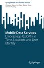 "Mobile Data Services: Embracing Flexibility in Time, Location, and User Identity" mit fünf Autoren, abstraktes Muster oben.