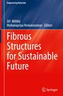 "Engineering Materials, Jiří Militký, Mohanapriya Venkataraman Editors, Fibrous Structures for Sustainable Future."  
Blau-roter Hintergrund mit Springer-Logo.