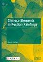 Text: "Chinese Elements in Persian Paintings", "Nasrin Dastan". Hintergrund: Überlappende Blätter in Grün- und Gelbtönen.