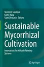 Oben: Yasmeen Siddiqui, Kamil Kuca, Rajni Dhalaria Editors. Unten großer Text: Sustainable Mycorrhizal Cultivation.