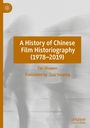 Tan Qiuwen: A History of Chinese Film Historiography (1978-2019), Buch
