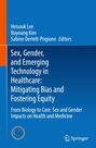 Buchtitel: "Sex, Gender, and Emerging Technology in Healthcare: Mitigating Bias and Fostering Equity". Springer-Logo.