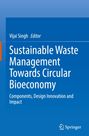 Sustainable Waste Management Towards Circular Bioeconomy, Buch