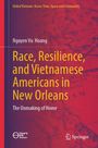 Buchtitel: "Race, Resilience, and Vietnamese Americans in New Orleans." Hintergrund: Karte von Vietnam.