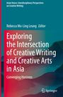 Exploring the Intersection of Creative Writing and Creative Arts in Asia, Buch