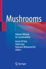 "Mushrooms: Nature’s Miracle for Sustainability" von Imran Ul Haq, Siddra Ijaz, Hayssam Mohamed Ali. Logo von Springer. Hintergrund blau mit Muster.