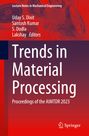 "Trends in Material Processing", Autoren: Uday S. Dixit, Santosh Kumar, S. Dodla, Lakshay. Rote und violette Töne, Zahnräder.