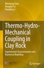 Weizhong Chen: Thermo-Hydro-Mechanical Coupling in Clay Rock, Buch