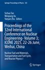 Proceedings of the 32nd International Conference on Nuclear Engineering-Volume 3; ICONE 2025, 22-26 June, Weihai, China, Buch
