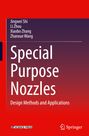Titel: "Special Purpose Nozzles". Autoren: Jingwei Shi, Li Zhou, Xiaobo Zhang, Zhanxue Wang. Springer-Logo unten rechts.