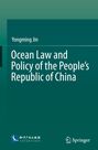 Yongming Jin: Ocean Law and Policy of the People's Republic of China. Unten zwei Verlag-Logos. Grüner Hintergrund.
