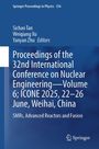 Proceedings of the 32nd International Conference on Nuclear Engineering-Volume 6; ICONE 2025, 22-26 June, Weihai, China, Buch