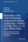 Proceedings of the 32nd International Conference on Nuclear Engineering-Volume 16; ICONE 2025, 22-26 June, Weihai, China, Buch