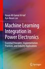 "Machine Learning Integration in Power Electronics" von Hasan Ali Gamal Al-kaf, Kyo-Beum Lee; bunte Hintergrundmuster.