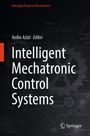 „Intelligent Mechatronic Control Systems“ von Aydin Azizi, Editor. Technische Illustrationen im Hintergrund. Springer-Logo.