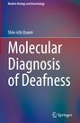 Shin-Ichi Usami: Molecular Diagnosis of Deafness, Buch