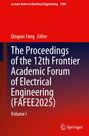 The Proceedings of the 12th Frontier Academic Forum of Electrical Engineering (FAFEE2025), Buch