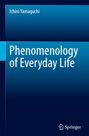 Text: "Ichiro Yamaguchi, Phenomenology of Everyday Life". Unten rechts ein Logo mit Schriftzug "Springer". Blaues Farbschema.