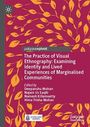 : The Practice of Visual Ethnography: Examining Identity and Lived Experiences of Marginalised Communities, Buch