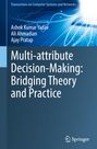 Titel: Multi-Attribute Decision-Making: Bridging Theory and Practice. Autoren: Ashok Kumar Yadav, Ali Ahmadian, Ajay Pratap.