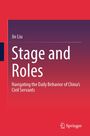 Text: "Jie Liu, Stage and Roles, Navigating the Daily Behavior of China's Civil Servants, Springer". Roter Hintergrund.