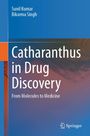 Text: "Catharanthus in Drug Discovery: From Molecules to Medicine", Autoren: Sunil Kumar, Bikarma Singh. Unten rechts: Springer-Logo.