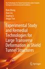 Rulu Wang: Experimental Study and Remedial Technologies for Large Transverse Deformation in Shield Tunnel Structures, Buch