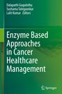 Buchtitel: "Enzyme Based Approaches in Cancer Healthcare Management". Herausgeber: Dalapathi Gugulothu, Sushama Talegaonkar, Lalit Kumar. Logos unten.
