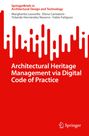 Titel: "Architectural Heritage Management via Digital Code of Practice". Autoren: Margherita Lasorella, Elena Cantatore. Rotes Design mit Springer-Logo.