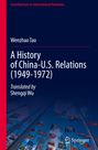 „A History of China-U.S. Relations (1949-1972)“ von Wenzhao Tao. Unten Flaggen am Fahnenmast, blauer Himmel.